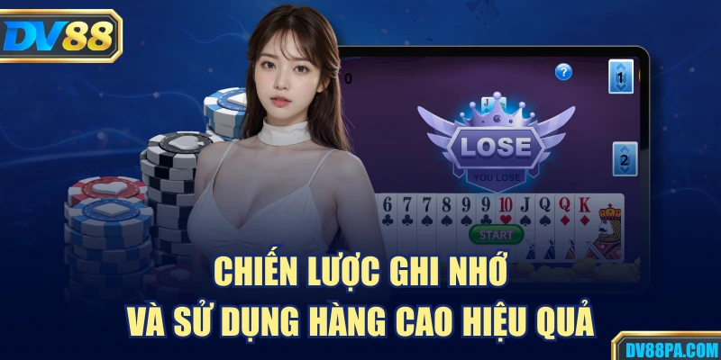 Chiến lược ghi nhớ và sử dụng hàng cao hiệu quả