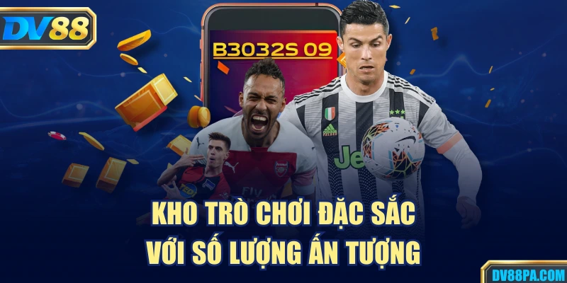 Thể Thao 3 Kho trò chơi đặc sắc với số lượng ấn tượng